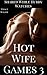 Hot Wife Games 3: Taken By Three Too Big, Beefy, Alpha Men: (Claimed By My Hubby's Boss AND Friends: A Steamy PUBLIC Cuckold Hot Wife BDSM & Interracial Romance Tale)