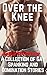 Over the Knee: A Collection...