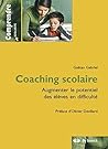 Coaching scolaire: Augmenter le potentiel des élèves en difficulté (Comprendre) (French Edition)