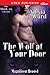 The Wolf At Your Door (Magnificent Beasts, #1)