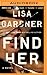 Find Her by Lisa Gardner