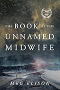 The Book of the Unnamed Midwife (The Road to Nowhere, #1)