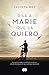 Dile a Marie que la quiero (Spanish Edition)