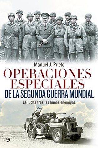 Portada de Operaciones especiales de la Segunda Guerra Mundial, de Manuel J. Prieto