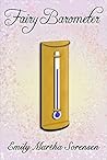 Fairy Barometer by Emily Martha Sorensen