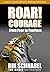 ROAR! Courage - From Fear to Fearless