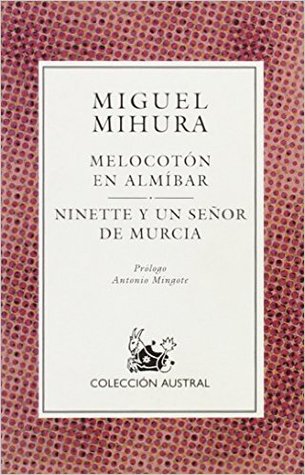 Melocotón en almíbar / Ninette y un señor de Murcia (Paperback)