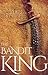 The Bandit King
