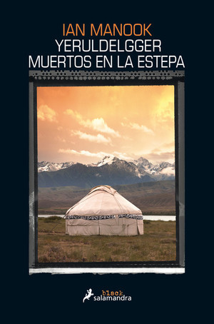 Portada de Yeruldelgger : Muertos en la estepa, de Ian Manook