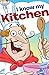 I Know My Kitchen