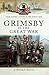 Grimsby in the Great War (Your Towns & Cities in the Great War)