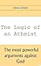 The Logic of an Atheist: Th...