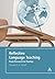 Reflective Language Teaching: From Research to Practice