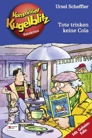 Tote trinken keine Cola (Kommissar Kugelblitz #27)