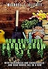 How Does Your Garden Grow? by Michael J. Elliott