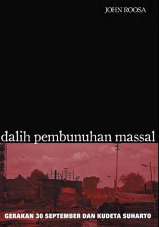 Dalih Pembunuhan Massal: Gerakan 30 September dan Kudeta Suharto