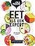 Eet als een expert by Marijke Berkenpas