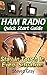 Ham Radio QuickStart Guide:...