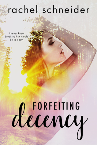 Forfeiting Decency (Breaking Habits, #2)