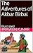 The Adventures of Akbar Birbal: Illustrated