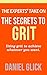The Secrets To Grit: Exclus...