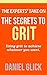 The Secrets To Grit by Daniel Glick
