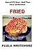 The Final Destination: Fried...Jus' Plain Fried.: He Brings It Home. She Fries It Up! (The "ApocaLIPS Now!...and Then" Series)