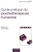Guide Pratique Du Psychothérapeute Humaniste
