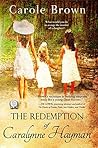 The Redemption of Caralynne Hayman by Carole   Brown