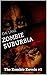 Zombie Suburbia: (The Zombie Zovels, #1)