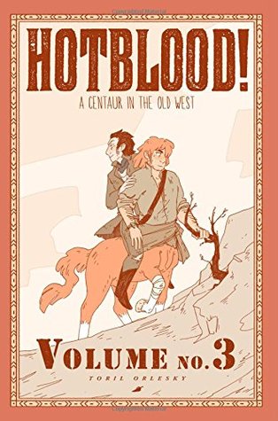 Hotblood!: A Centaur in the Old West (Hotblood! #3)