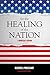 For the Healing of the Nati...