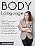 Body Language: Body Language Training - 27 Essential Steps to Understand and Interpret Body Language Signals (Body language, body language for dummies, body language secrets)