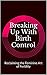 Breaking Up With Birth Control: Reclaiming the Feminine Art of Fertility