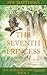 The Seventh Princess (The Xoralia Chronicles #2)