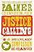Justice Calling: Live Love,...