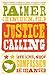 Justice Calling by Palmer Chinchen