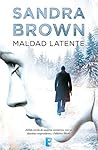 Maldad latente by Sandra       Brown