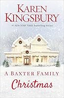 Baxter Christmas 2022 A Baxter Family Christmas By Karen Kingsbury