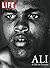 LIFE ALI: A Life In Pictures