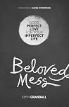 Beloved Mess: God...