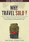 Why Travel Solo ?...