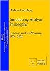 Introducing Analytic Philosophy: Its Sense and Its Nonsense - 1879-2002 (LOGOS: Studies in Logic, Philosophy of Language & Metaphysics)
