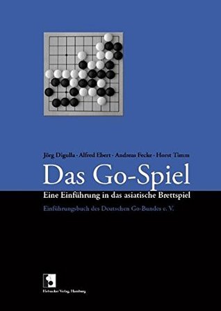 Das Go-Spiel: Eine Einführung in das asiatische Brettspiel (Paperback)