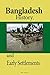 Bangladesh History, and Early Settlements: Birth of Bangladesh, The Society and Its Environment, Economy, Government, Politics, culture, People