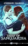 Thief of Sanguardia by Cherie Marks