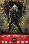 The Time of Contempt by Andrzej Sapkowski