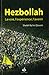 Hezbollah: La voie, l'expérience, l'avenir