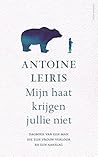 Mijn haat krijgen jullie niet by Antoine Leiris