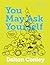 You May Ask Yourself: An Introduction to Thinking like a Sociologist (Core Fifth Edition)